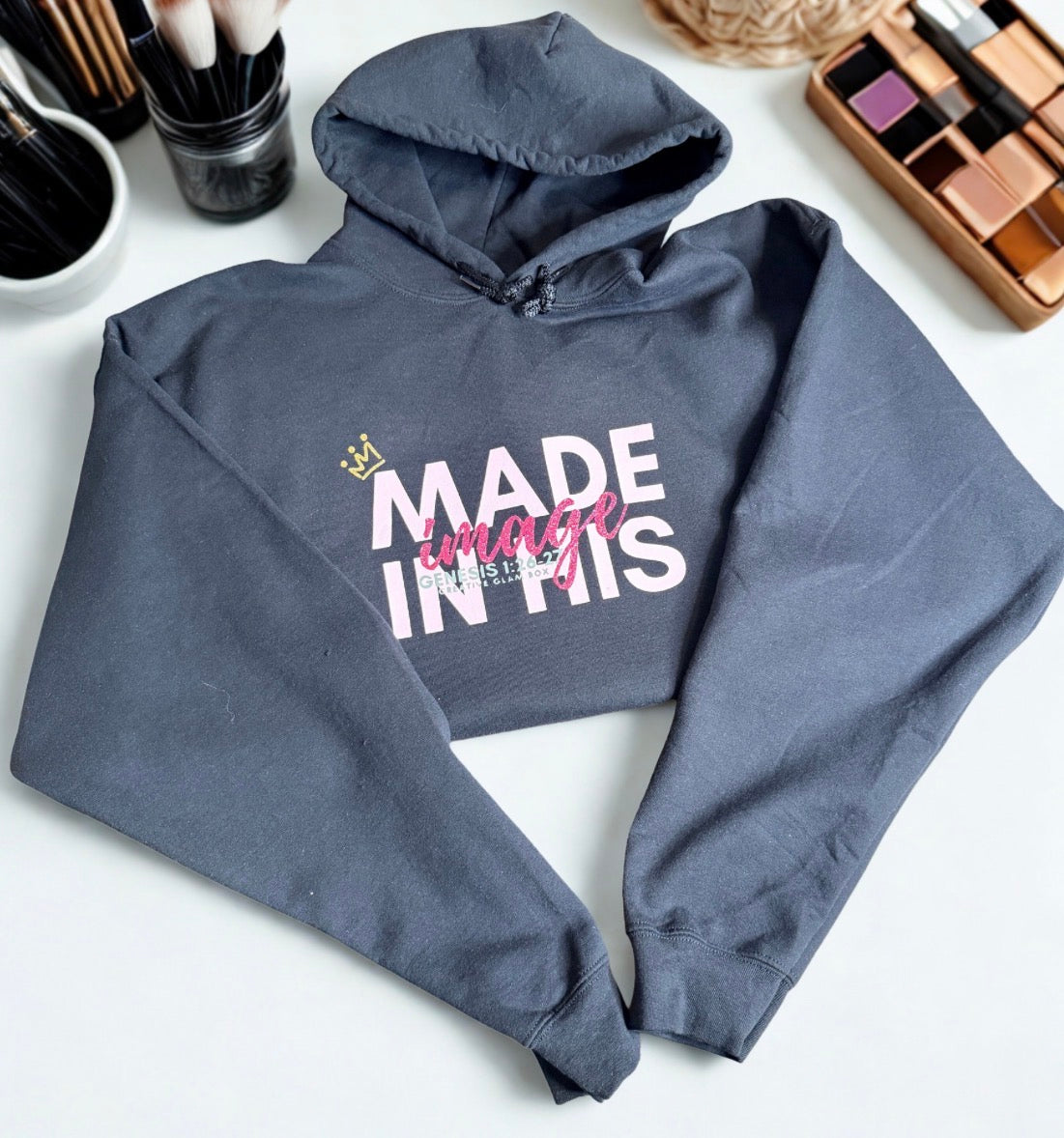 MADE IN HIS IMAGE (Hoodie)