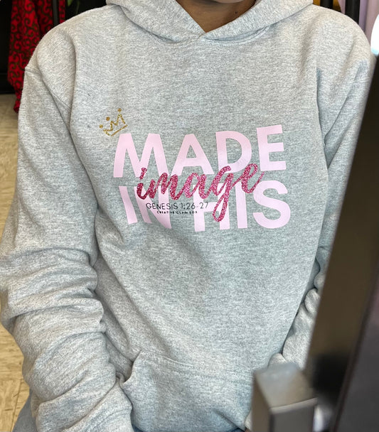 MADE IN HIS IMAGE (Hoodie)